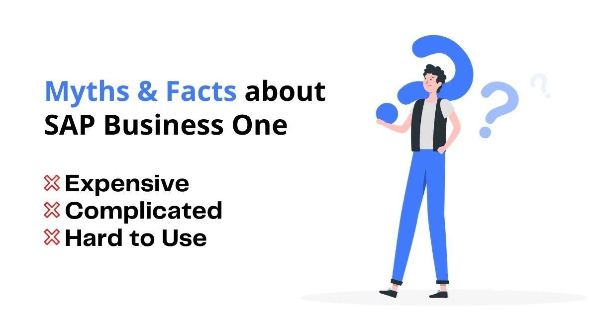 The 5 Most Popular Myths About SAP Business One Explained