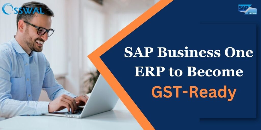 Use SAP Business One ERP to Become GST-Ready